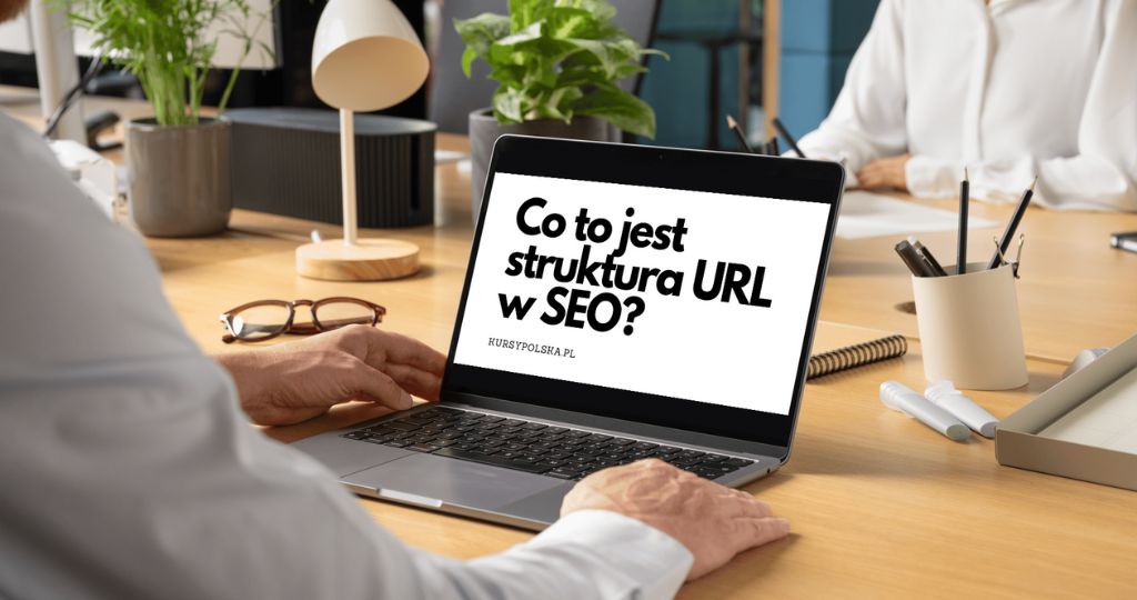 Quiz: Co to jest struktura URL w SEO?